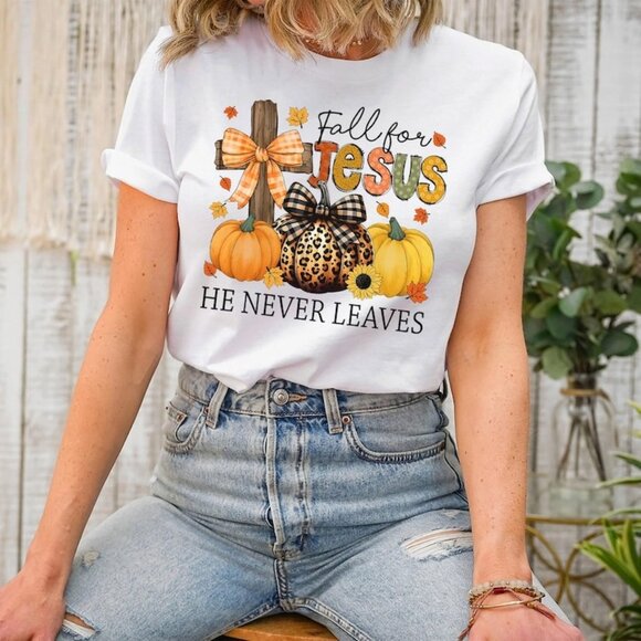 Fall For Jesus He Never Leaves T-Shirt, Fall Shirt, Thanksgiving T-shirt - Picture 1 of 4